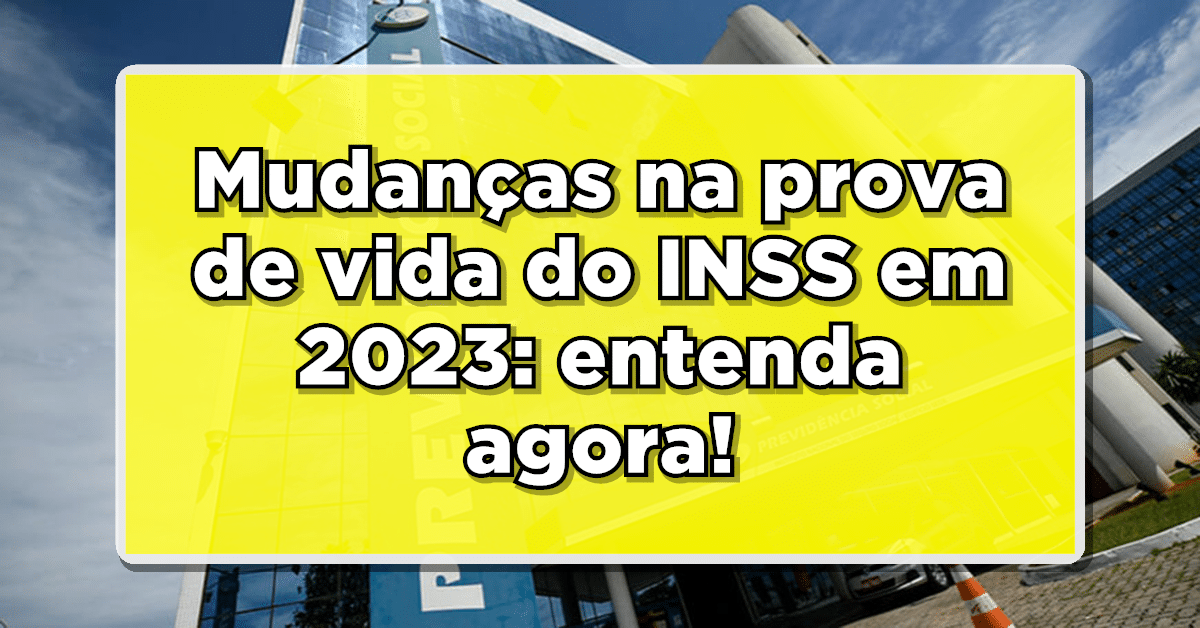 Mudanças na prova de vida do INSS em 2023: entenda as novas regras