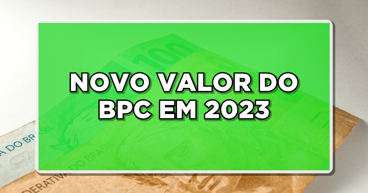 Novo valor do BPC 2023