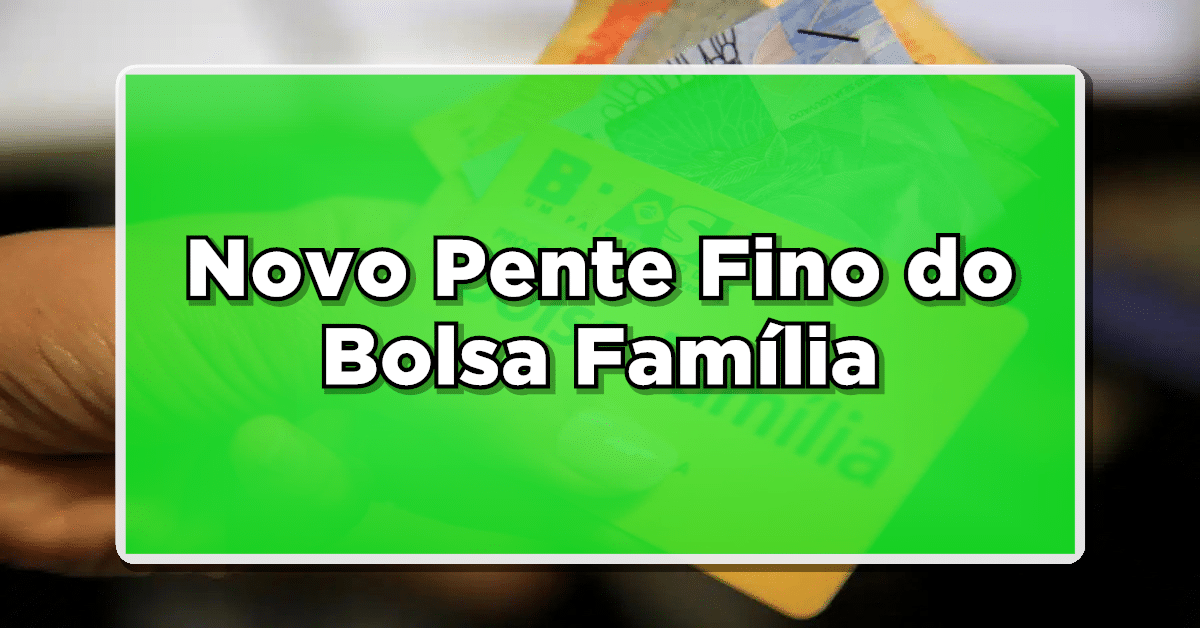 Pente fino Bolsa Família