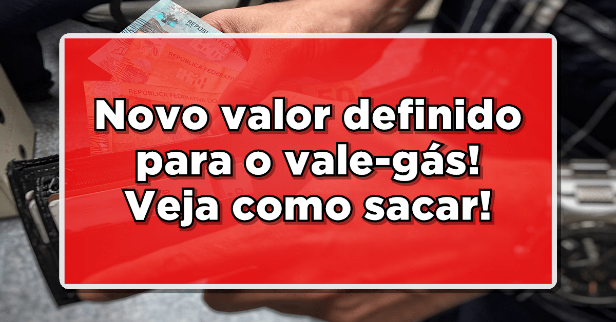 Novo valor do vale-gás já está valendo! Saiba como sacar e garantir o benefício