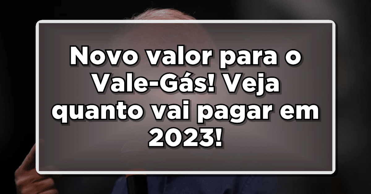 SURPRESA! Governo anuncia NOVO valor para o vale-gás. Veja como sacar o benefício.