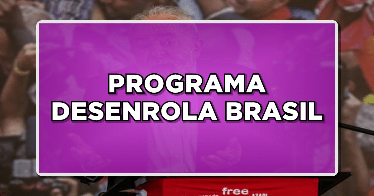 programa desenrola brasil