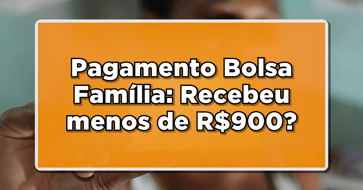 Saiba como garantir R$900 no Bolsa Família