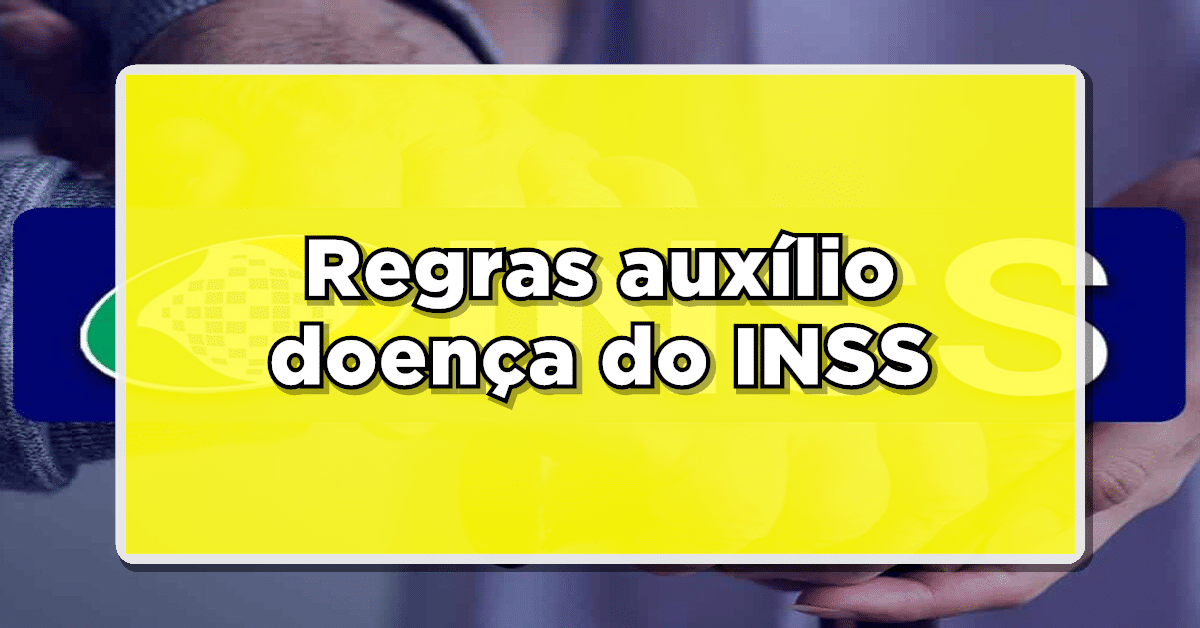 regras auxílio doença do inss