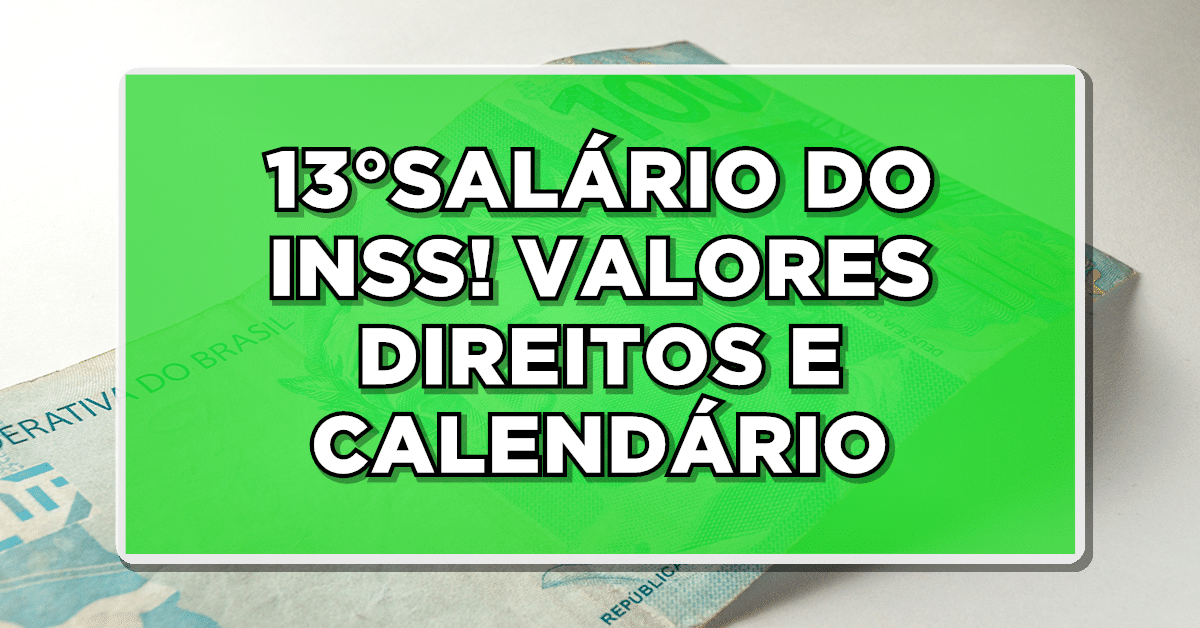 13°SALÁRIO DO INSS! VALORES DIREITOS E CALENDÁRIO