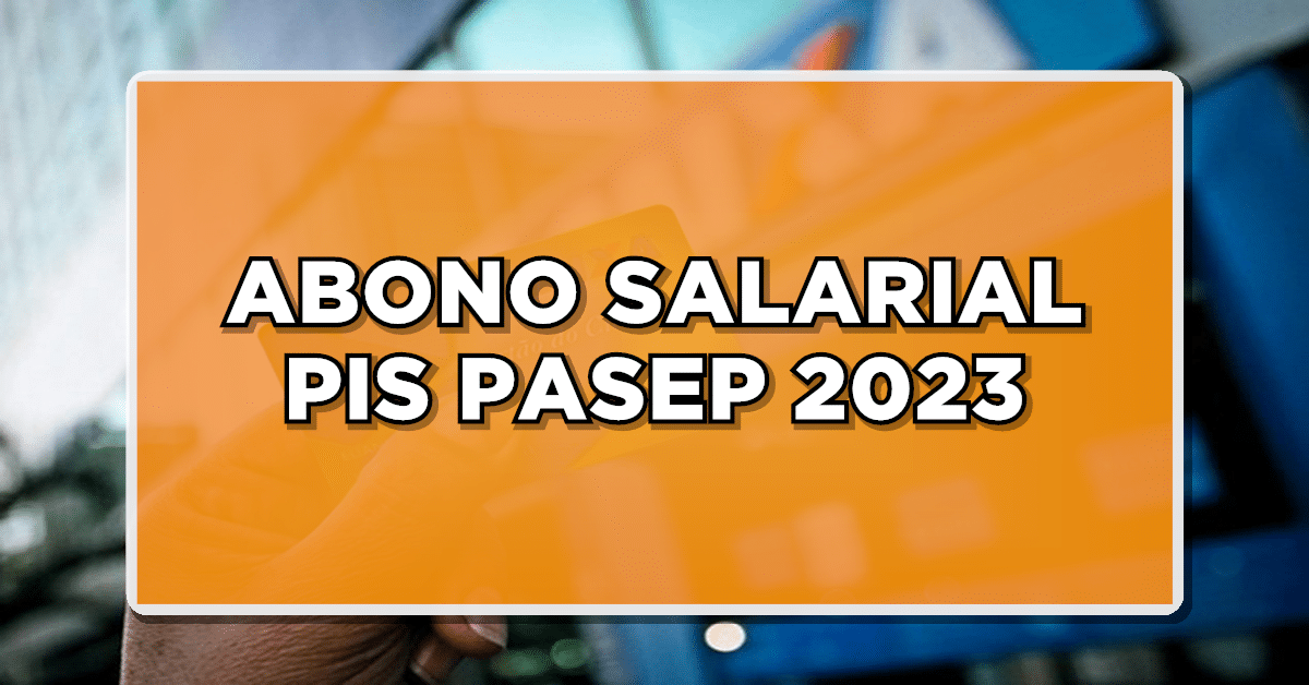 ABONO SALARIAL PIS/PASEP 2023