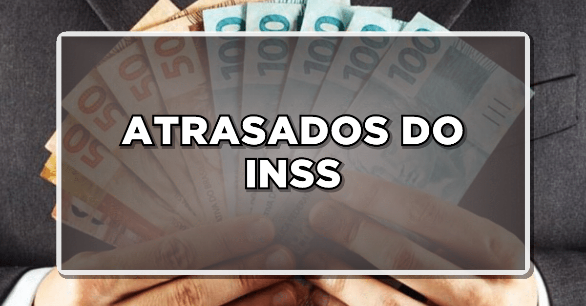 atrasados do INSS