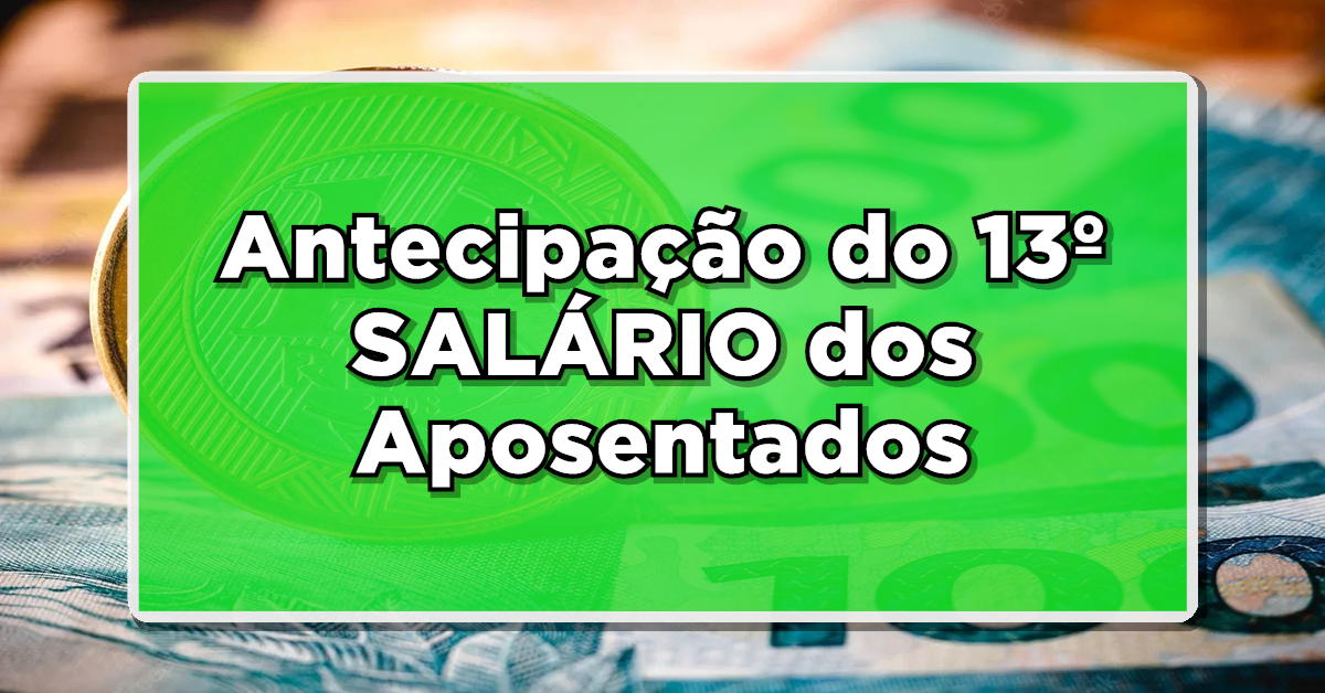Antecipação do 13º salário dos aposentados