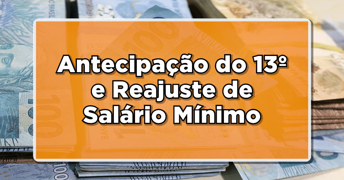INSS: Antecipação do 13º e Reajuste de Salário Mínimo para Aposentados e Pensionistas em Maio 2023