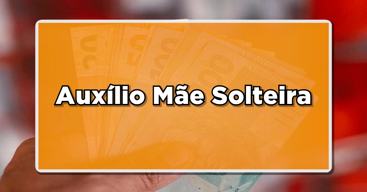 auxílio mae solteira