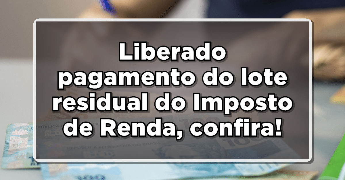 pagamento lote residual Imposto de Renda