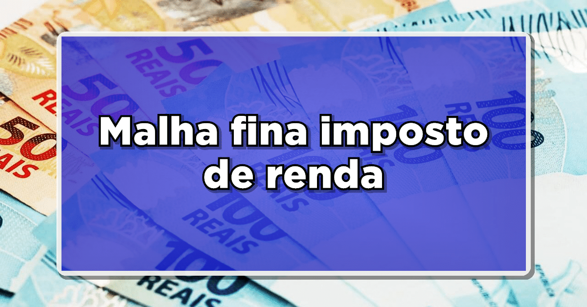 malha fina imposto de renda