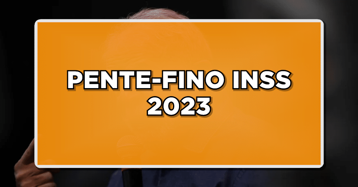 PENTE-FINO INSS 2023