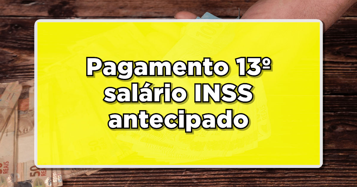 Pagamento 13º salário INSS antecipado: Expectativa e aumento do salário mínimo