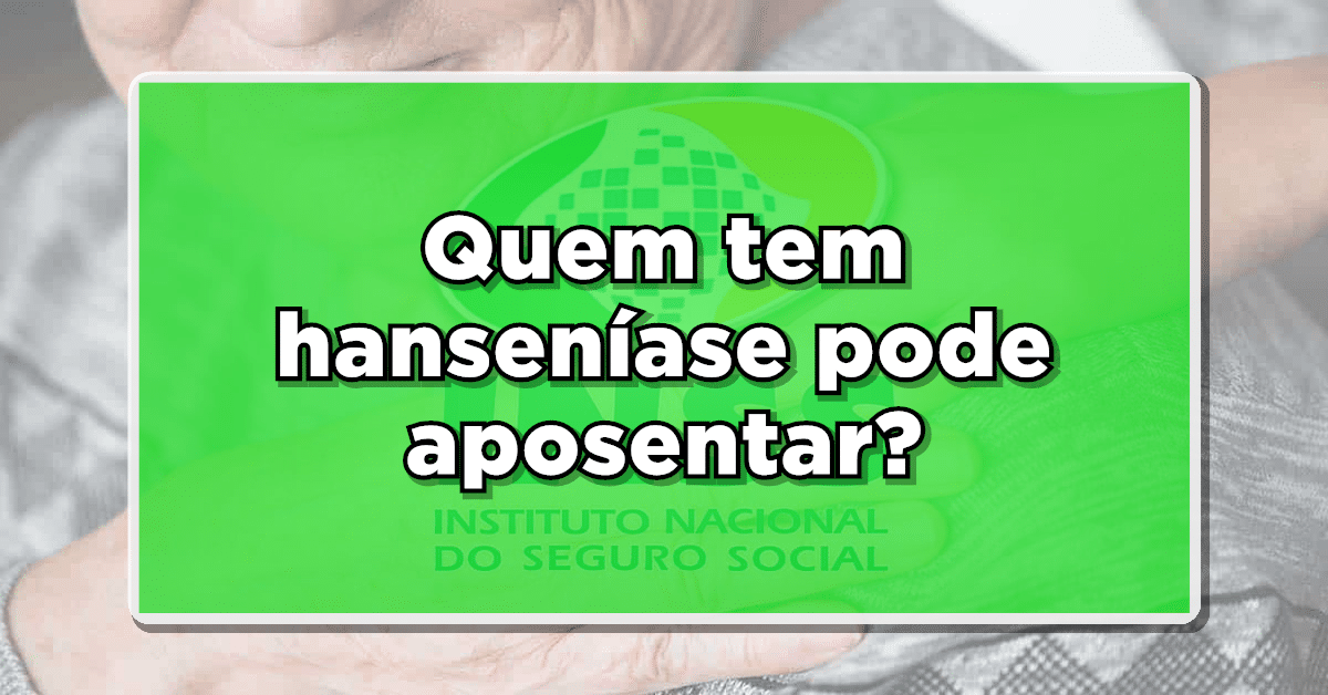 Hanseníase aposenta