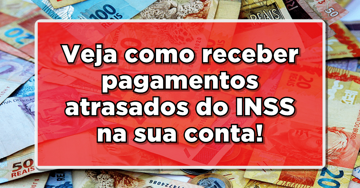 pagamento atrasados do inss