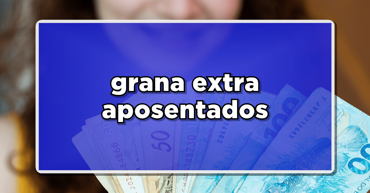 grana extra aposentados