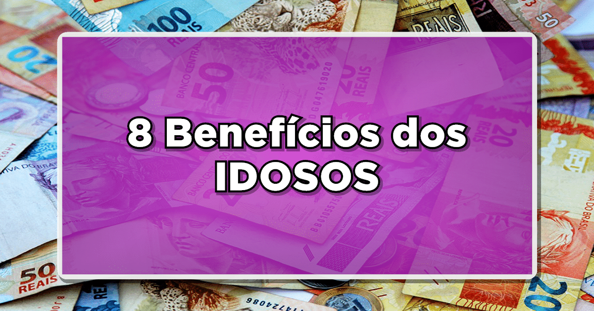 8 beneficio dos idosos