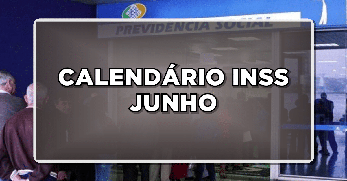 calendário inss junho