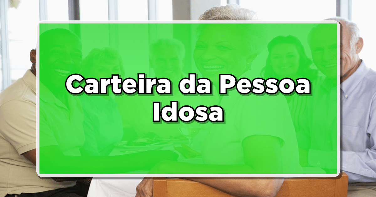 Carteira da Pessoa Idosa 2023