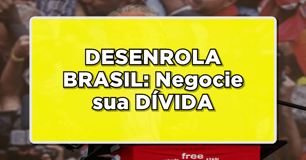 desenrola brasil