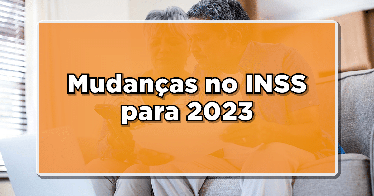 Mudanças no INSS 2023