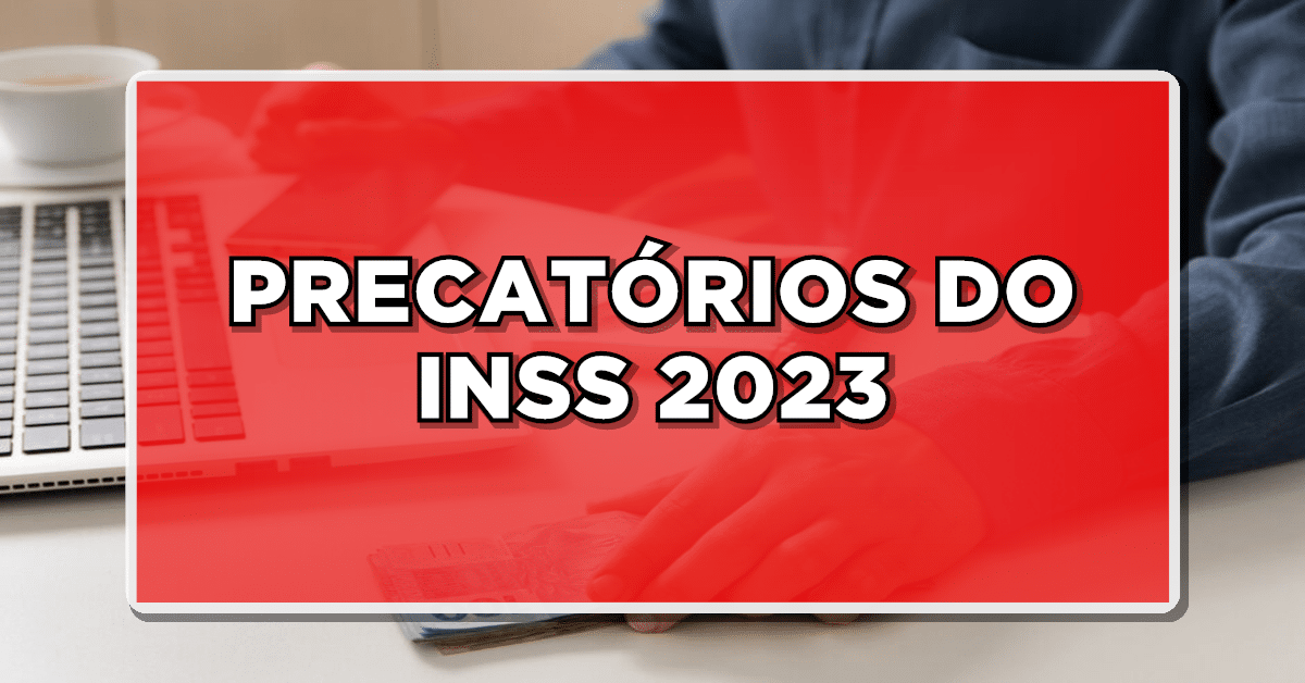 PRECATÓRIOS DO INSS 2023