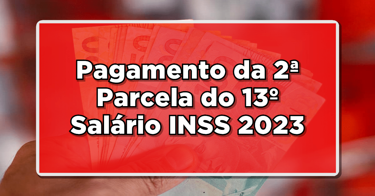 Pagamento da 2ª Parcela do 13º Salário INSS 2023