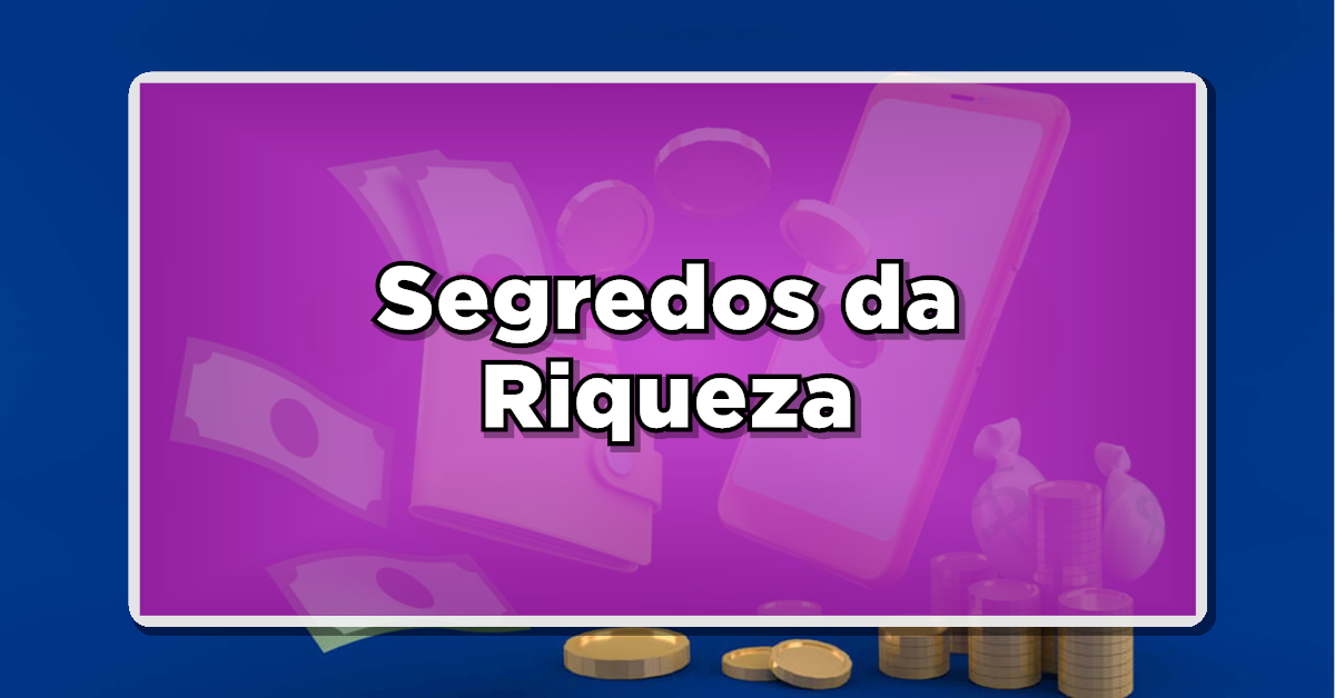 segredo da riqueza