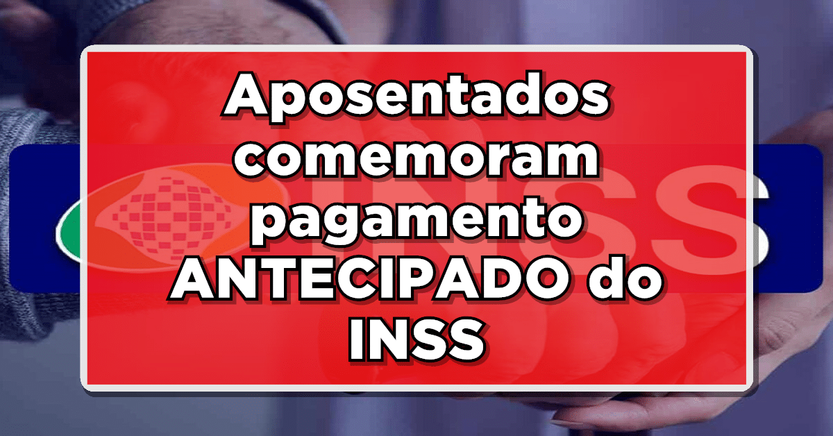 INSS antecipará pagamentos.