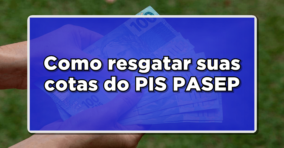como resgatar cotas do pis pasep