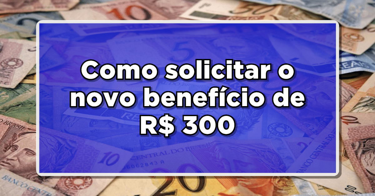 novo beneficio de 300