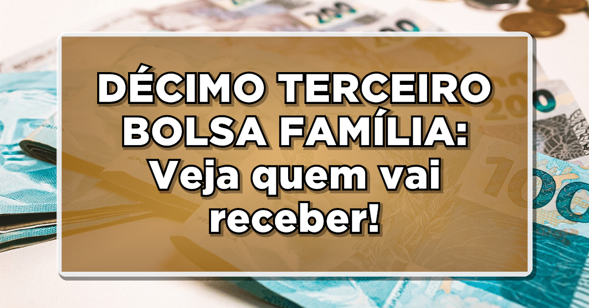 décimo terceiro bolsa família
