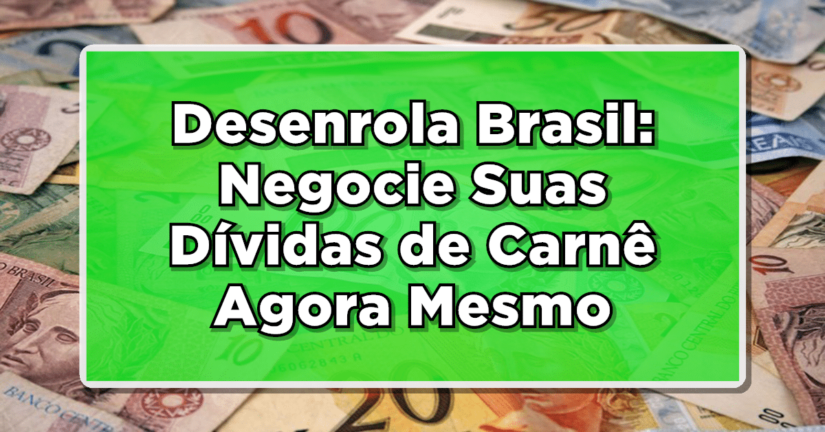 desenrola brasil