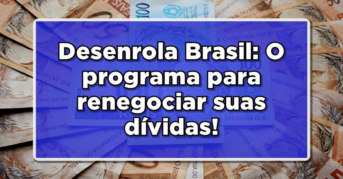 desenrola brasil