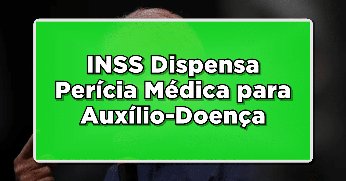 Não obrigatoriedade da perícia médica torna auxílio-doença do INSS mais acessível.