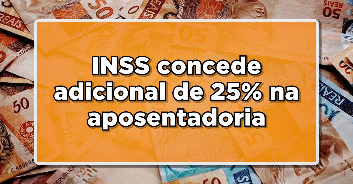 Adicional de 25% na aposentadoria
