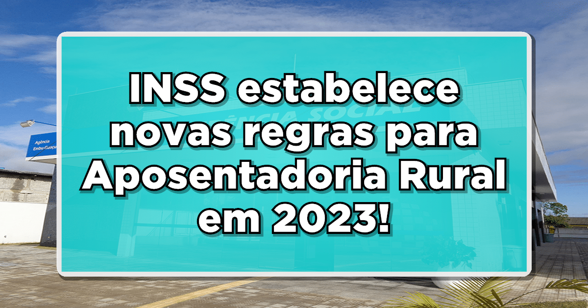 regras da aposentadoria rural inss
