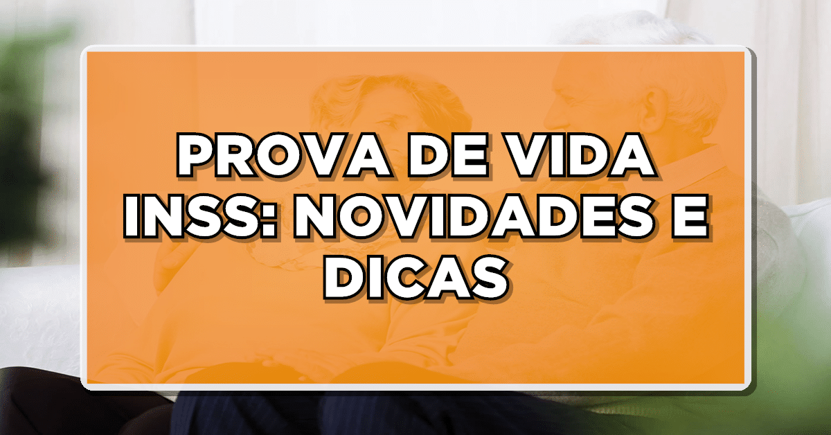 Prova de vida do inss 2023: novidades e dicas