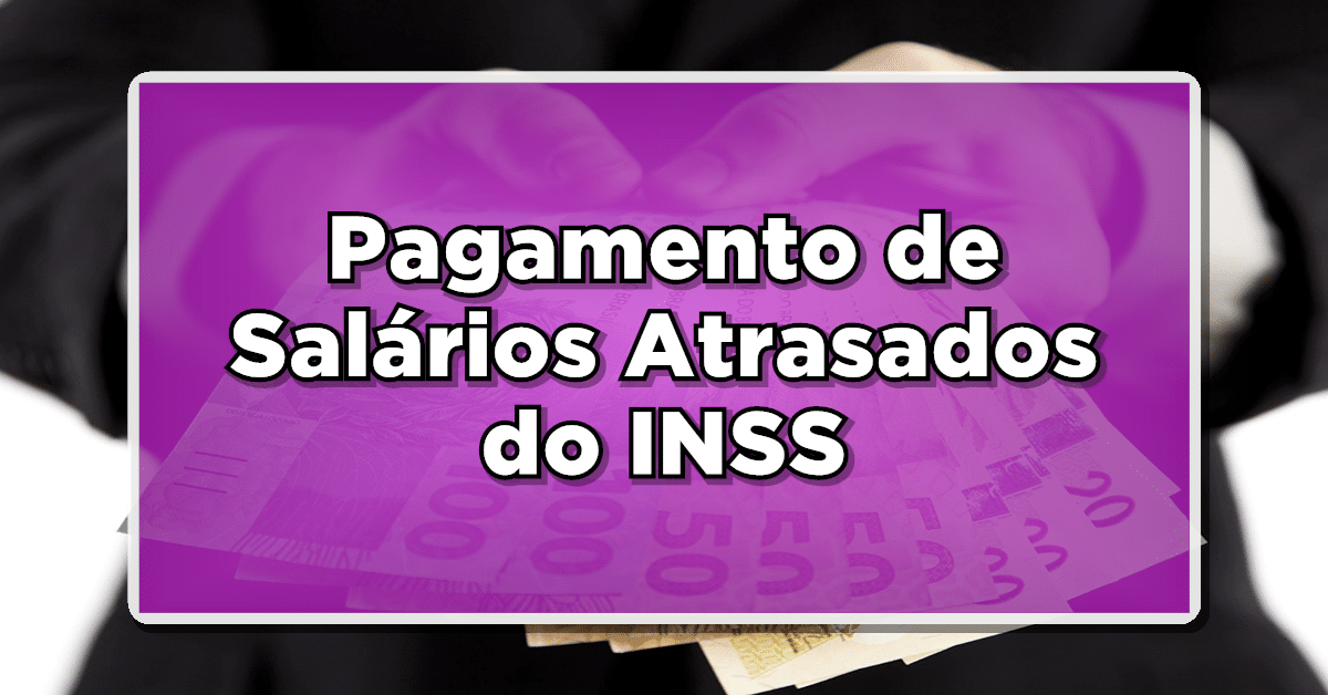 pagamento atrasados do inss