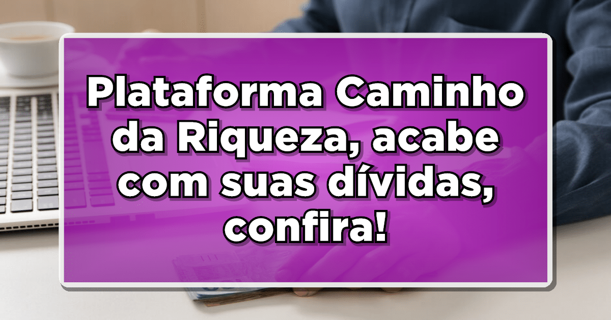 plataforma caminho da riqueza