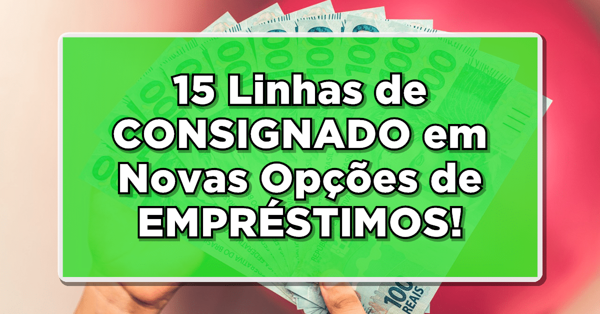 VITÓRIA FINANCEIRA: Aposentados e Pensionistas Recebem 15 Linhas de CONSIGNADO em Novas Opções de EMPRÉSTIMOS!