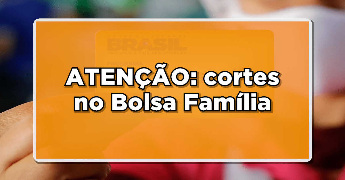 Corte no Bolsa Família