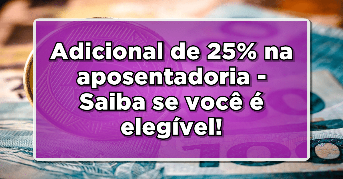adicional 25% aposentadoria