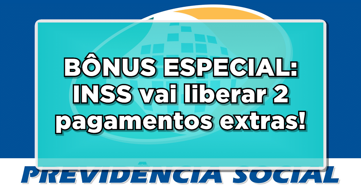 BÔNUS ESPECIAL: INSS vai liberar 2 pagamentos extras para aposentados em agosto!