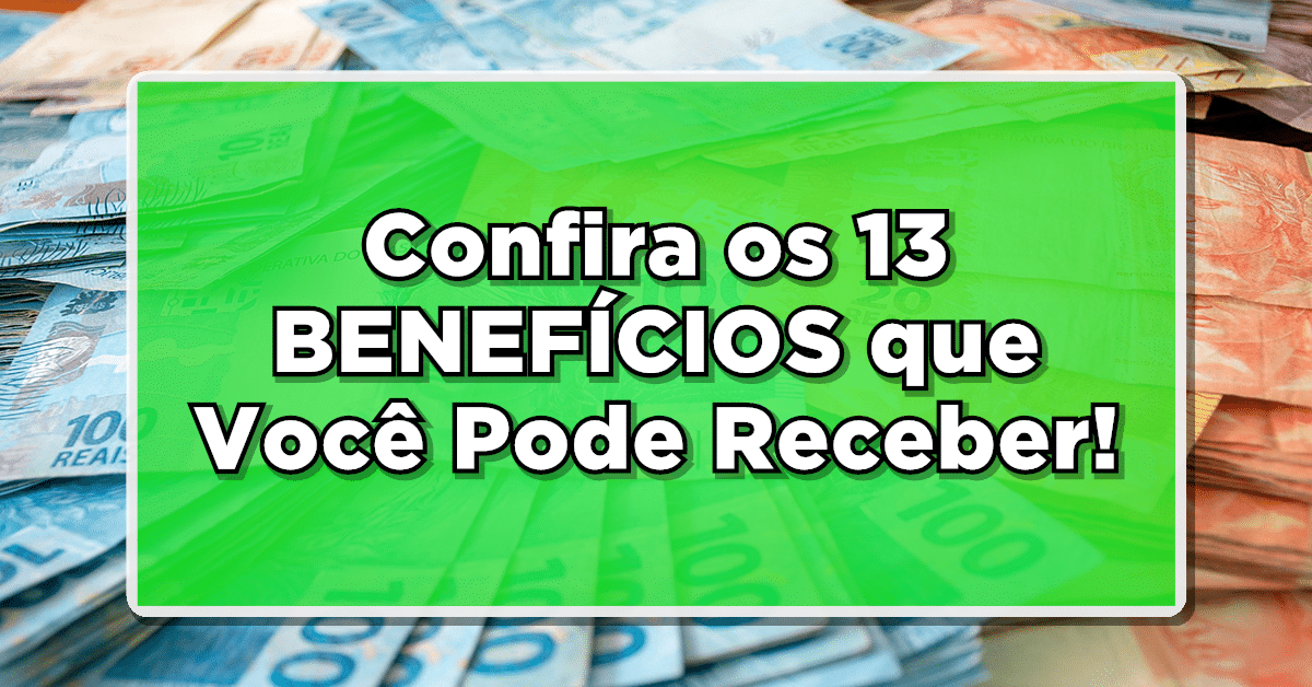 OFICIAL: Mais de 60 Anos? Confira os 13 BENEFÍCIOS que Você Pode Receber!