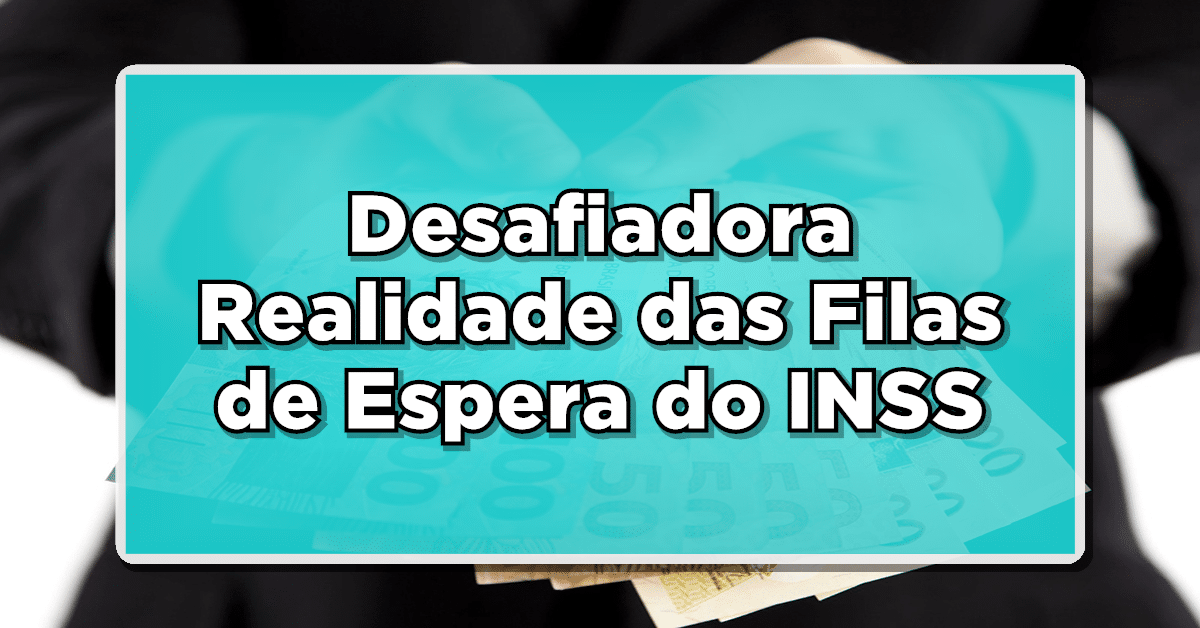 Revelando a Desafiadora Realidade das Filas de Espera do INSS