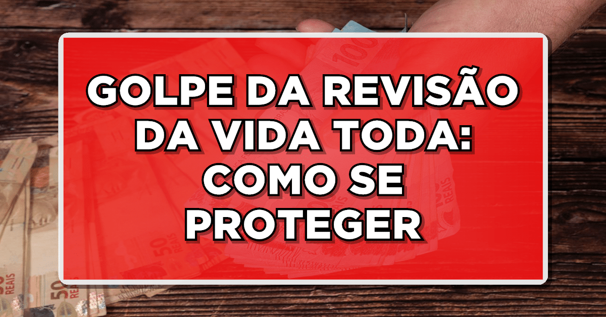 Golpe da revisão da vida toda INSS