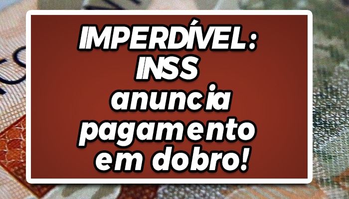 Aposentados e pensionistas do INSS podem garantir pagamento em dobro este mês.
