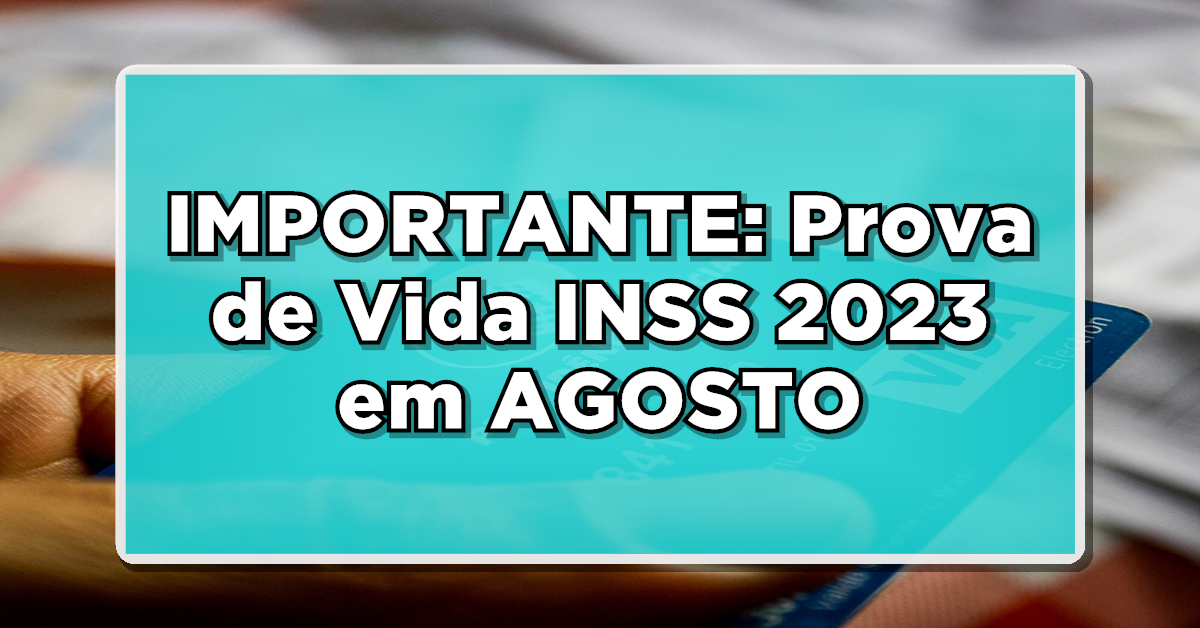 Veja quando realizar sua prova de vida do INSS.